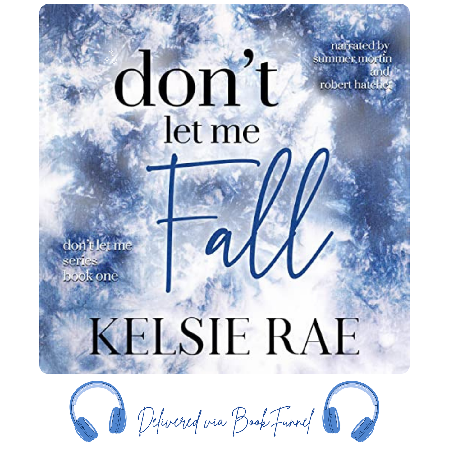 Promotional image for Kelsie Rae Don't Let Me Fall Audiobook