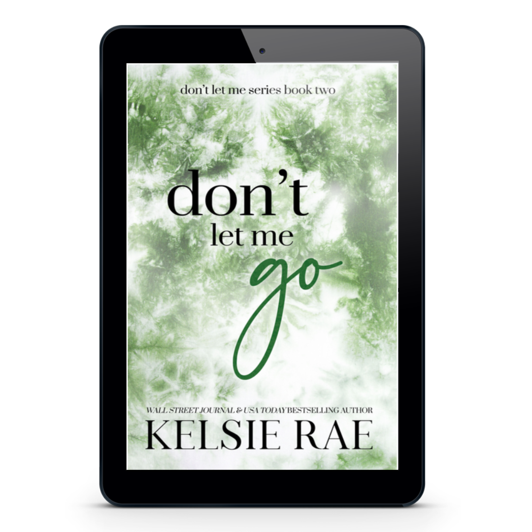 Don’t Let Me Go – Author Kelsie Rae