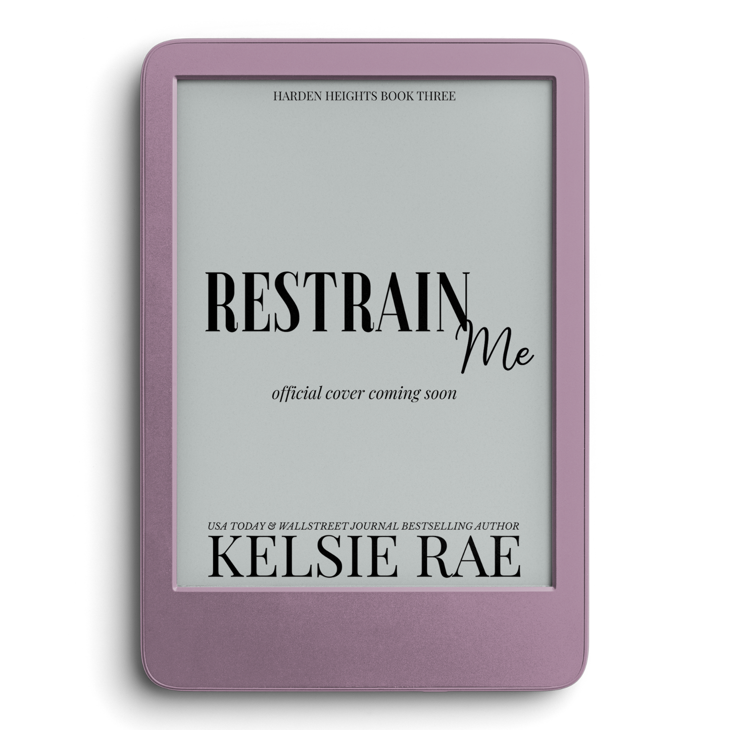 Preorder: Restrain Me - Harden Heights Book Three
