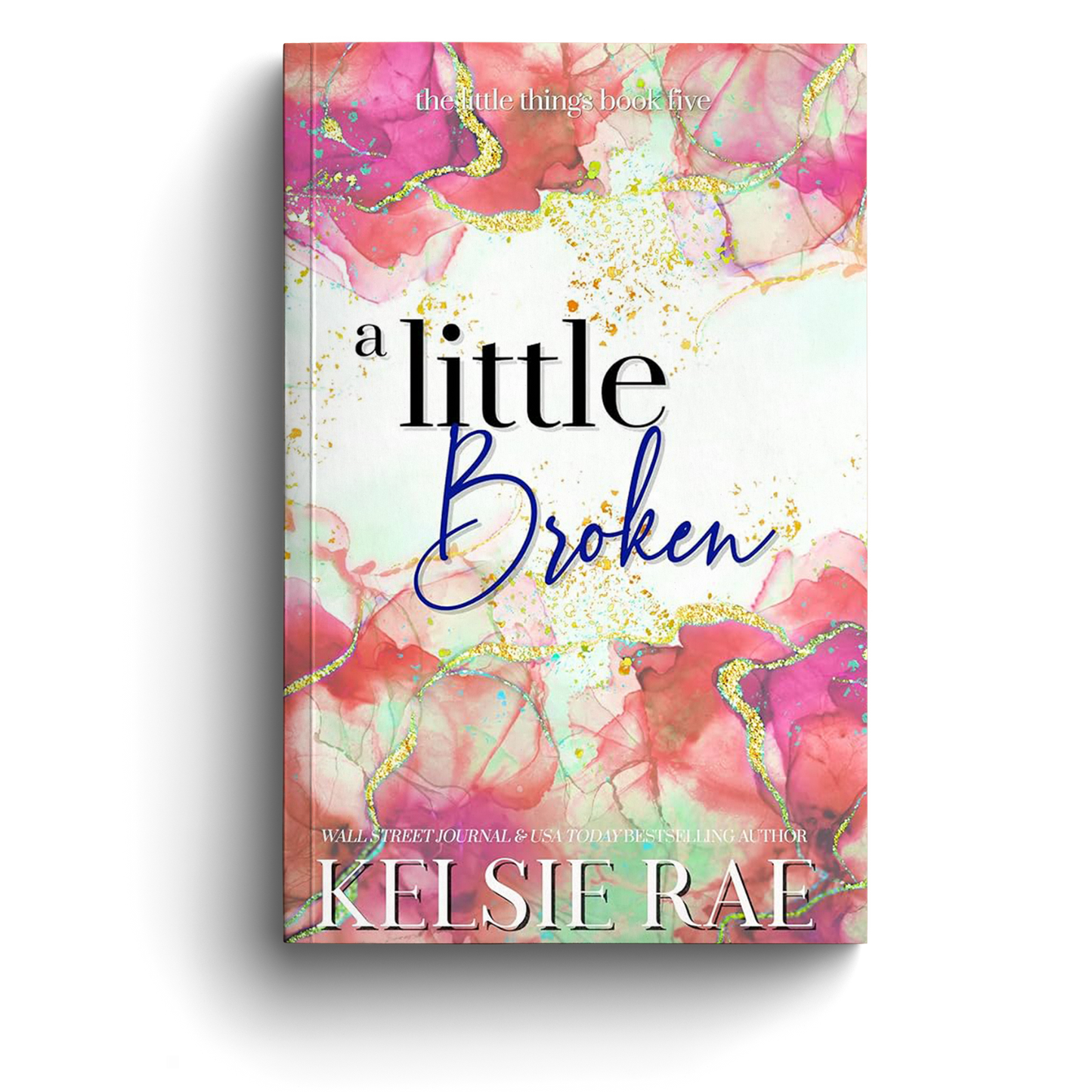 Steamy Rockstar Romance: A Little Broken by Kelsie Rae